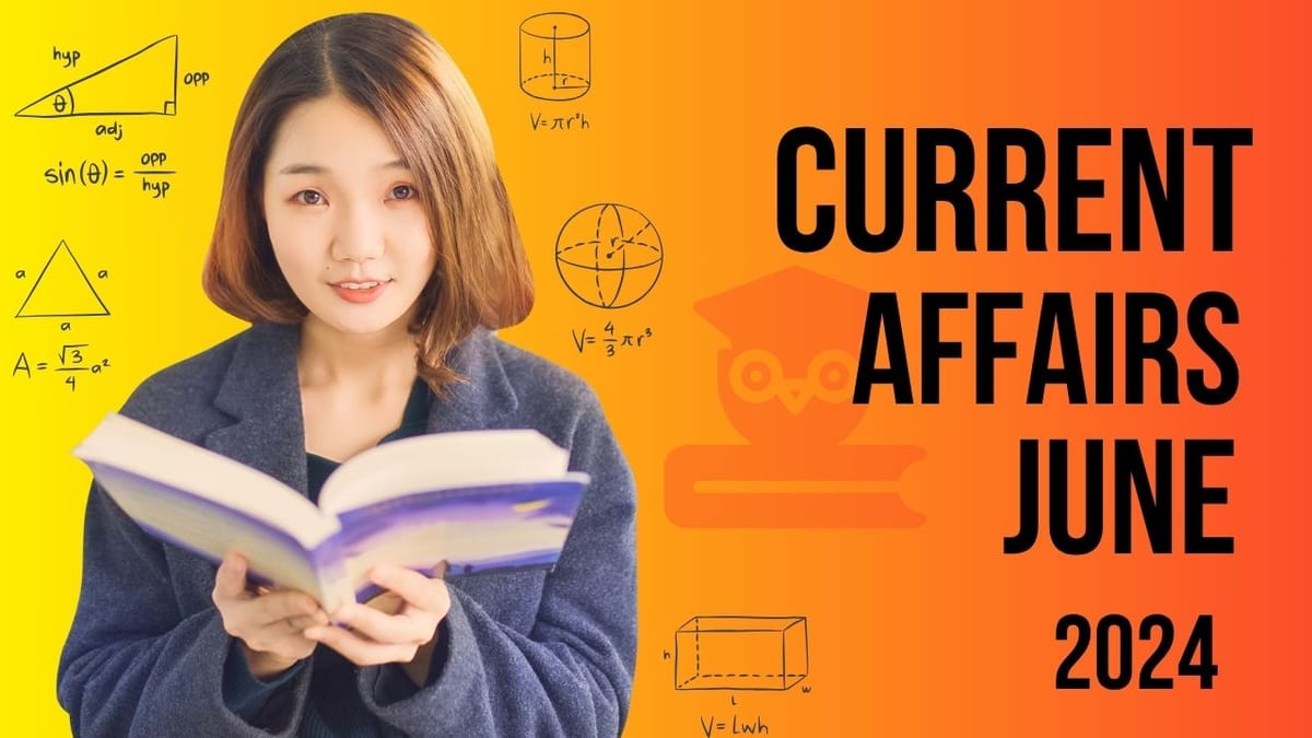 Current Affairs June 2024
