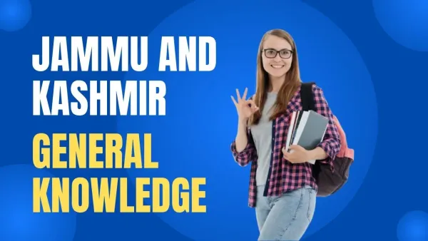 Jammu and Kashmir  General Knowledge