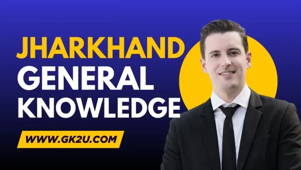 Jharkhand  General Knowledge