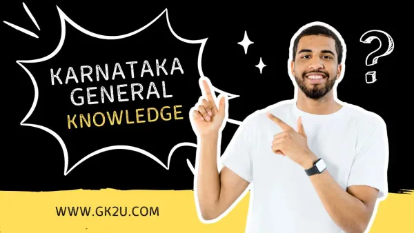 Karnataka General Knowledge