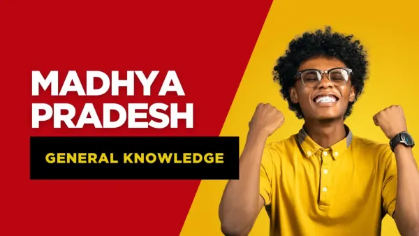 Madhya Pradesh General Knowledge