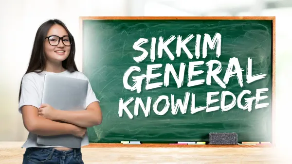 Sikkim General Knowledge