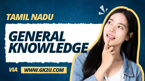 Tamil Nadu General Knowledge