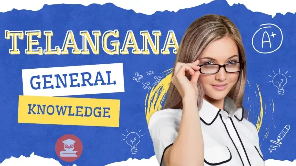 Telangana General Knowledge