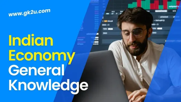 Indian Economy - General Knowledge