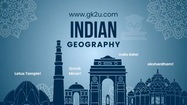 Indian Geography – General Knowledge